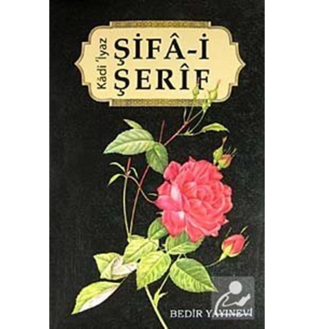 Şifai Şerif Tek Cilt- Kadi İyaz   Bedir Yayınevi
