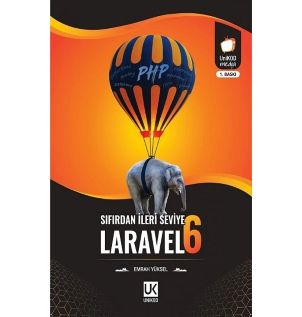Sıfırdan İleri Seviye Laravel 6 Emrah Yüksel Unikod