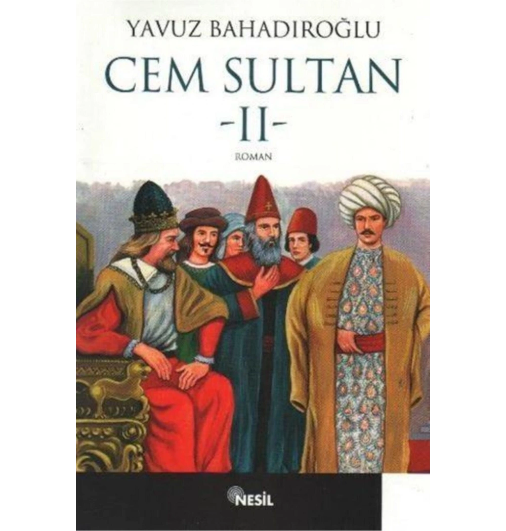 Cem Sultan 2 - Yavuz Bahadıroğlu - Nesil
