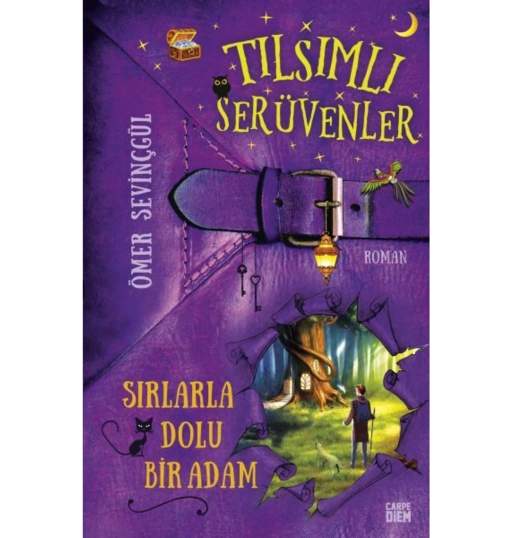 Sırlarla Dolu Bir  Adam  Tılsımlı Serüvenler   Ö.Sevinçgül   Carpe Diem