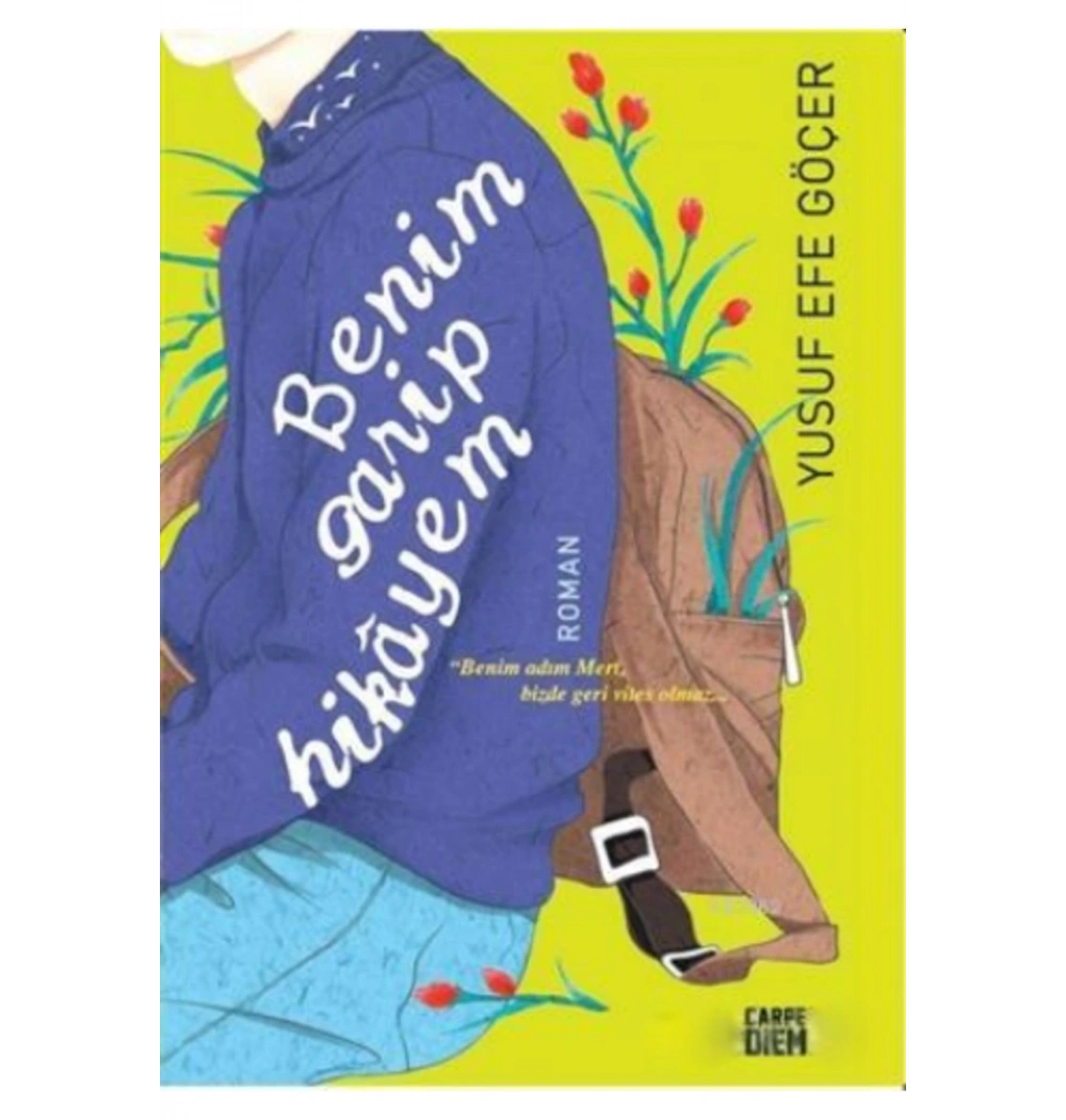 Benim Garip Hikayem Yusuf Efe Göçer Carpediem