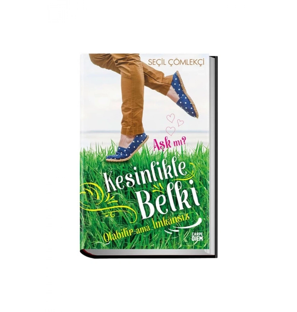 Aşk Mı Kesinlikle Belki Olabilir Ama İmkansız   Sert Kapak     Carpe Diem