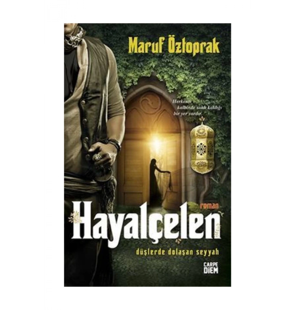 Hayalçelen Düşlerde Dolaşan Seyyah M.Öztoprak Carpediem