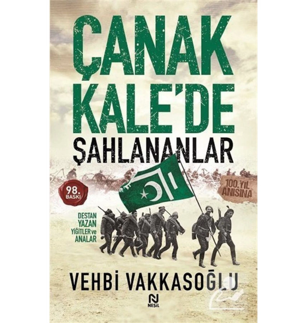 Çanakkalede Şahlananlar Vehbi Vakkasoğlu-Nesil Yay.