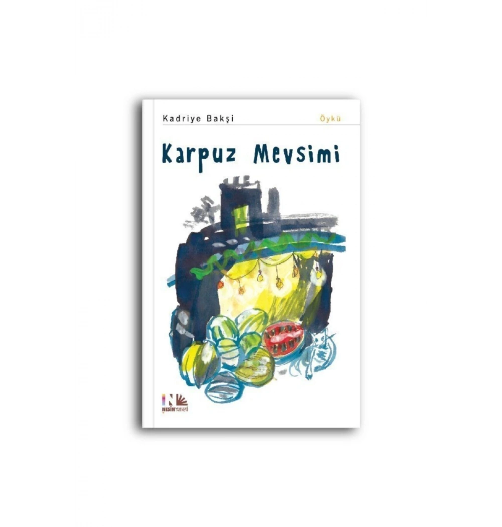 Karpuz Mevsimi Kadriye Bakşi  Nesinyayın