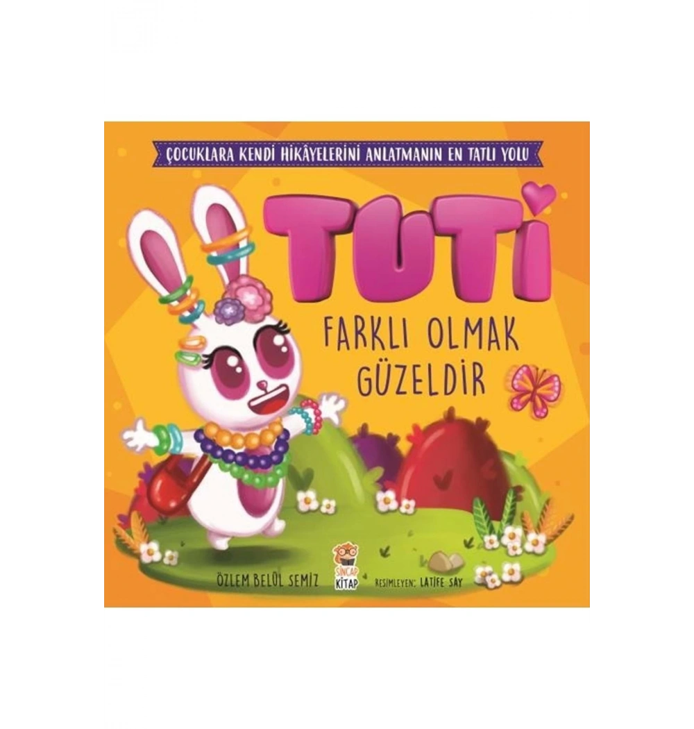 Tuti Farklı Olmak Güzeldir     Sincap Kitap