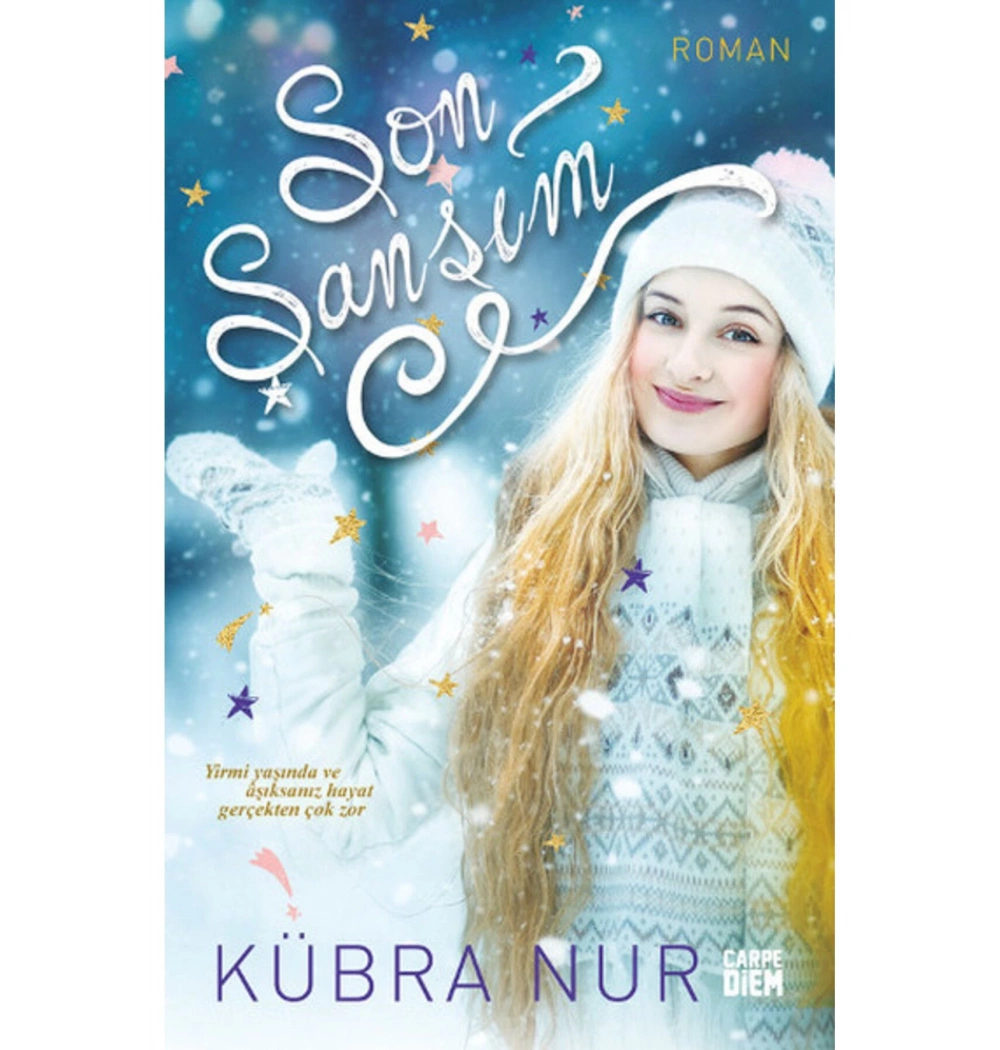 Son Şansım. Kübra Nur   Carpe Diem