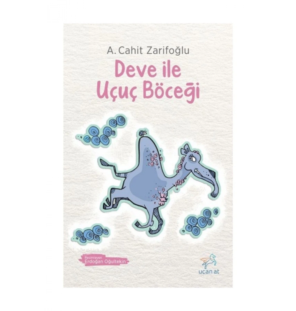 Deve İle Uç Uç Böceği  Cahit Zarifoğlu   Uçan At