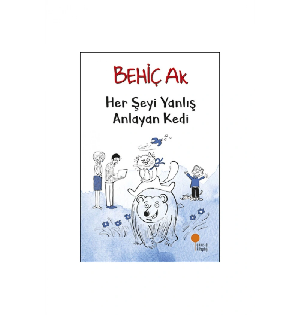 Herşeyi Yanlış Anlayan Kedi Behiç Ak Günışığı