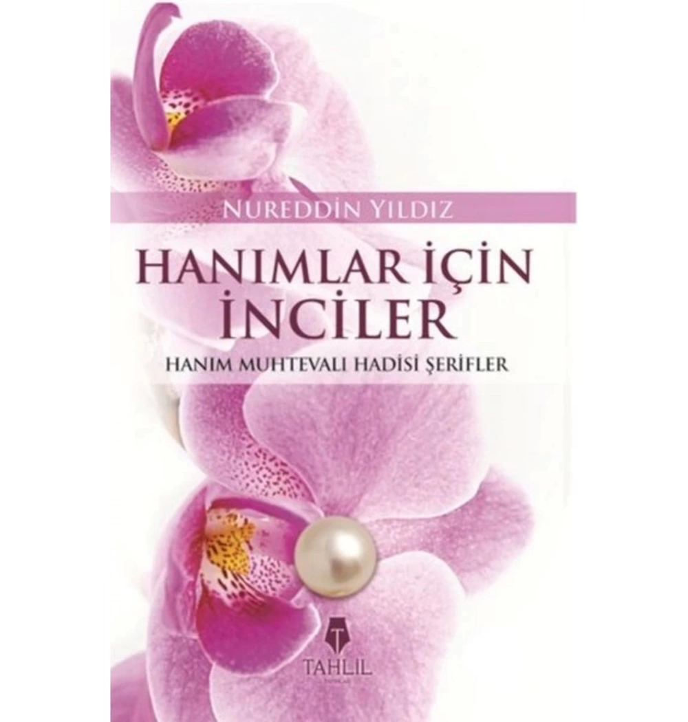 Hanımlariçin İnciler    Nureddin Yıldız  Tahlil Yay.