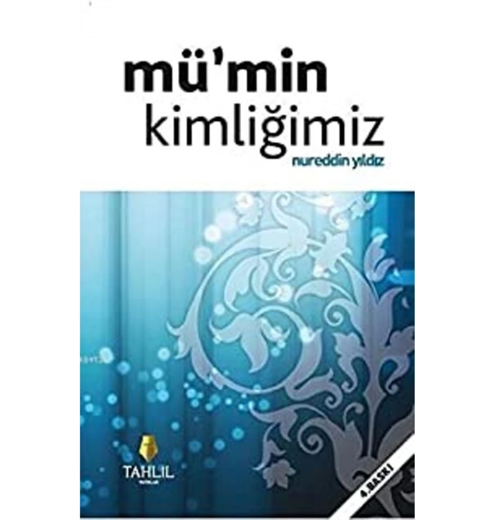 Mümin Kimliğimiz   Nureddin Yıldız  Tahlil