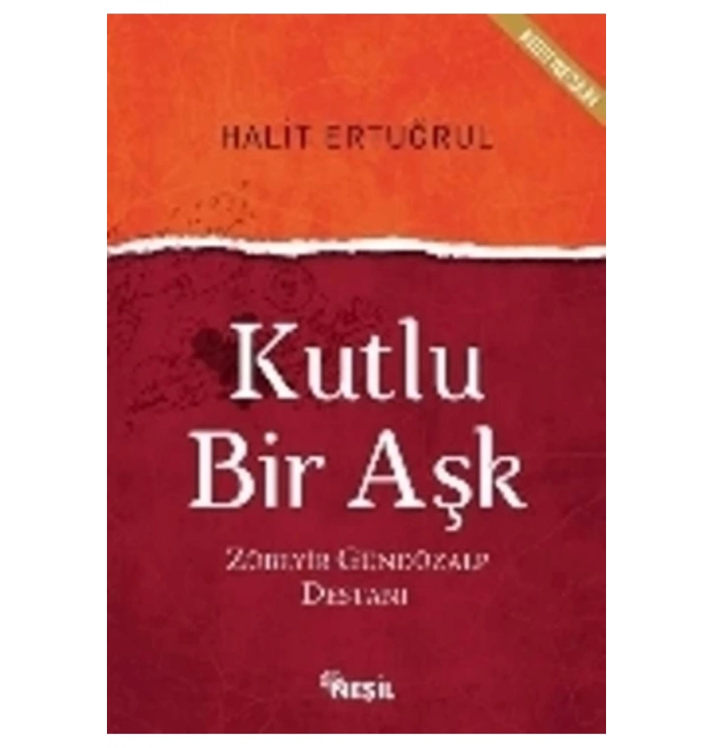 Kutlu Bir Aşk Zübeyir Gündüzalp Destanı Halit Ertuğrul