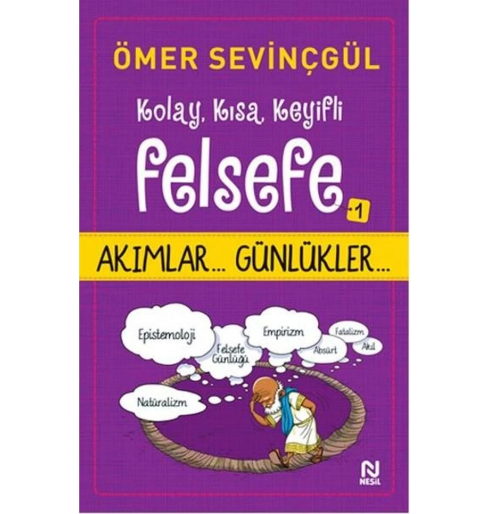 Kolay Kısa Keyifli Felsefe-1 Akımlar Günlükler Carpedıem