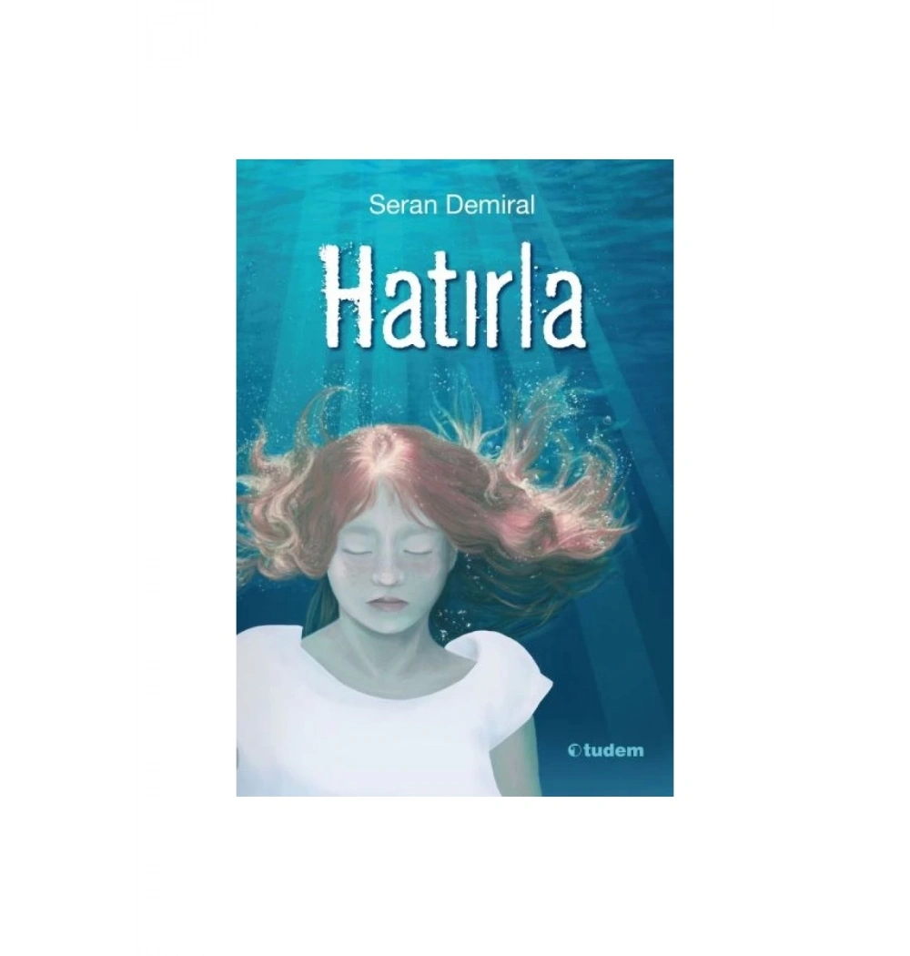 Hatırla  Seran Demiral  Tudem
