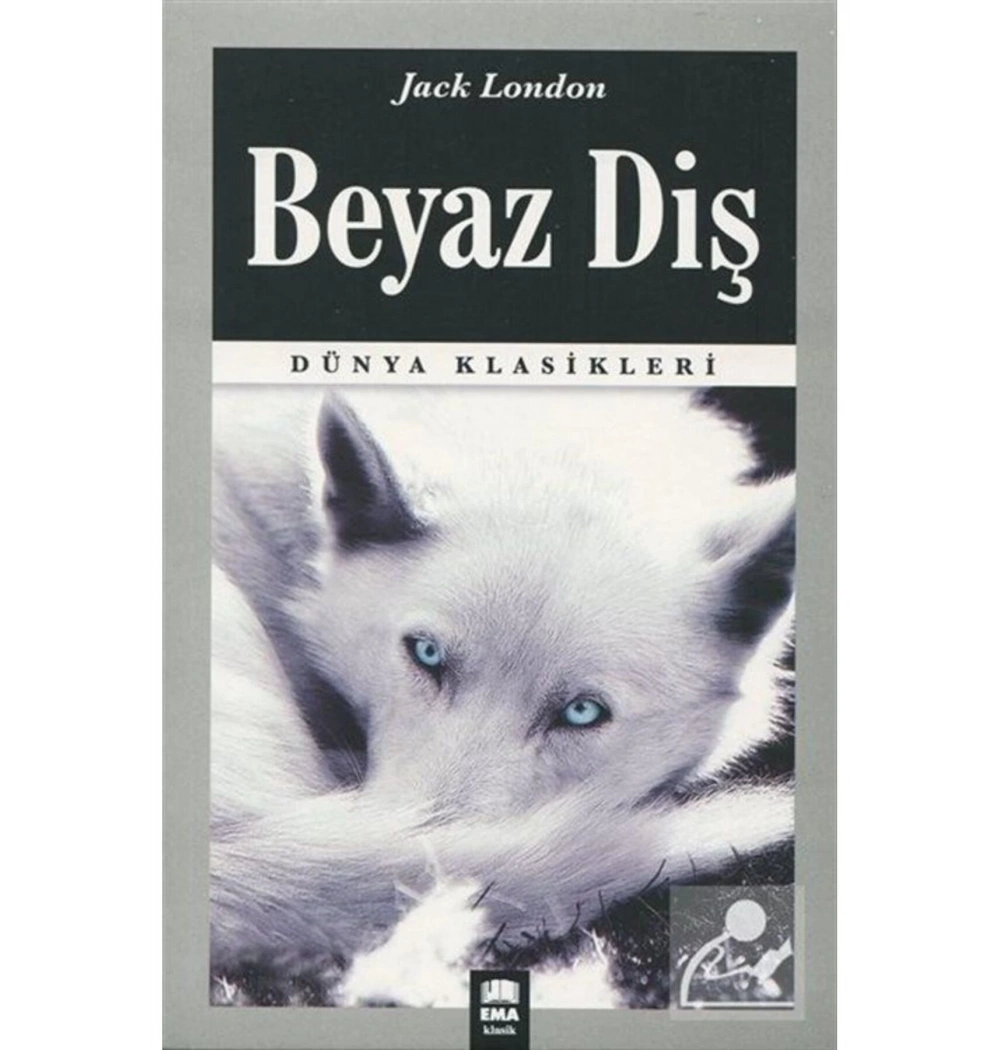 Beyaz Diş    Jack London      Ema
