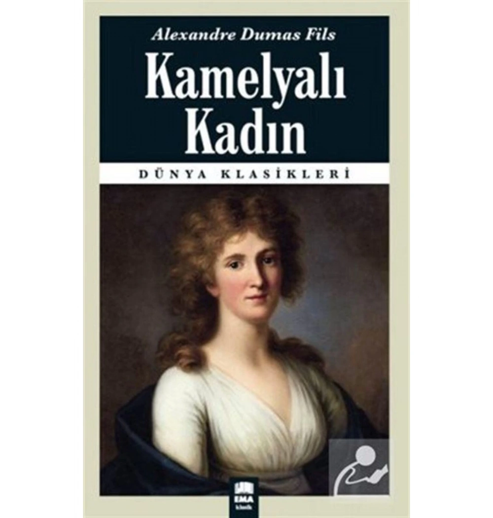 Kamelyalı Kadın. Alexandre Dumas   Ema