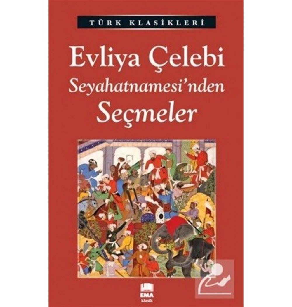 Evliya Çelebi Seyahatname Seçmeler   Ema
