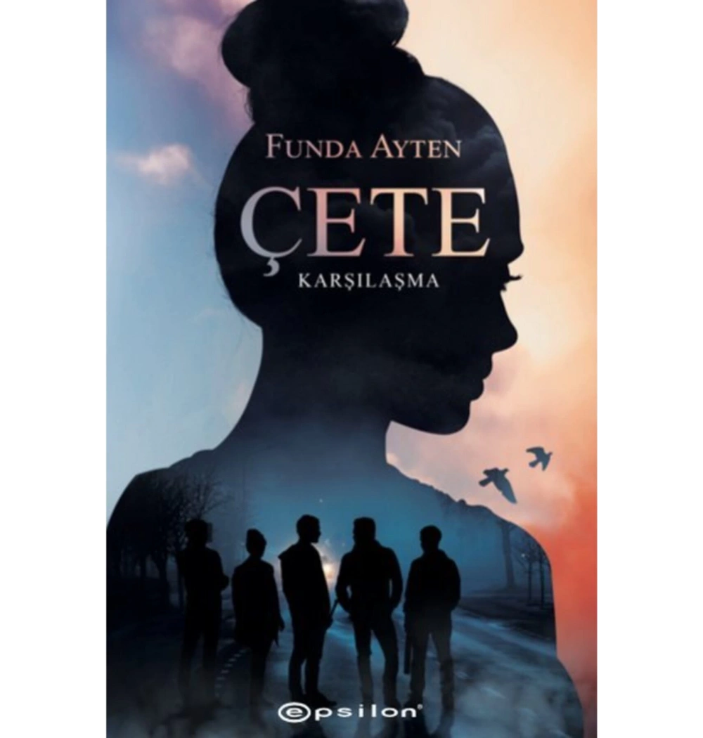 Çete- Karşılaşma  Funda Ayten   Epsilon