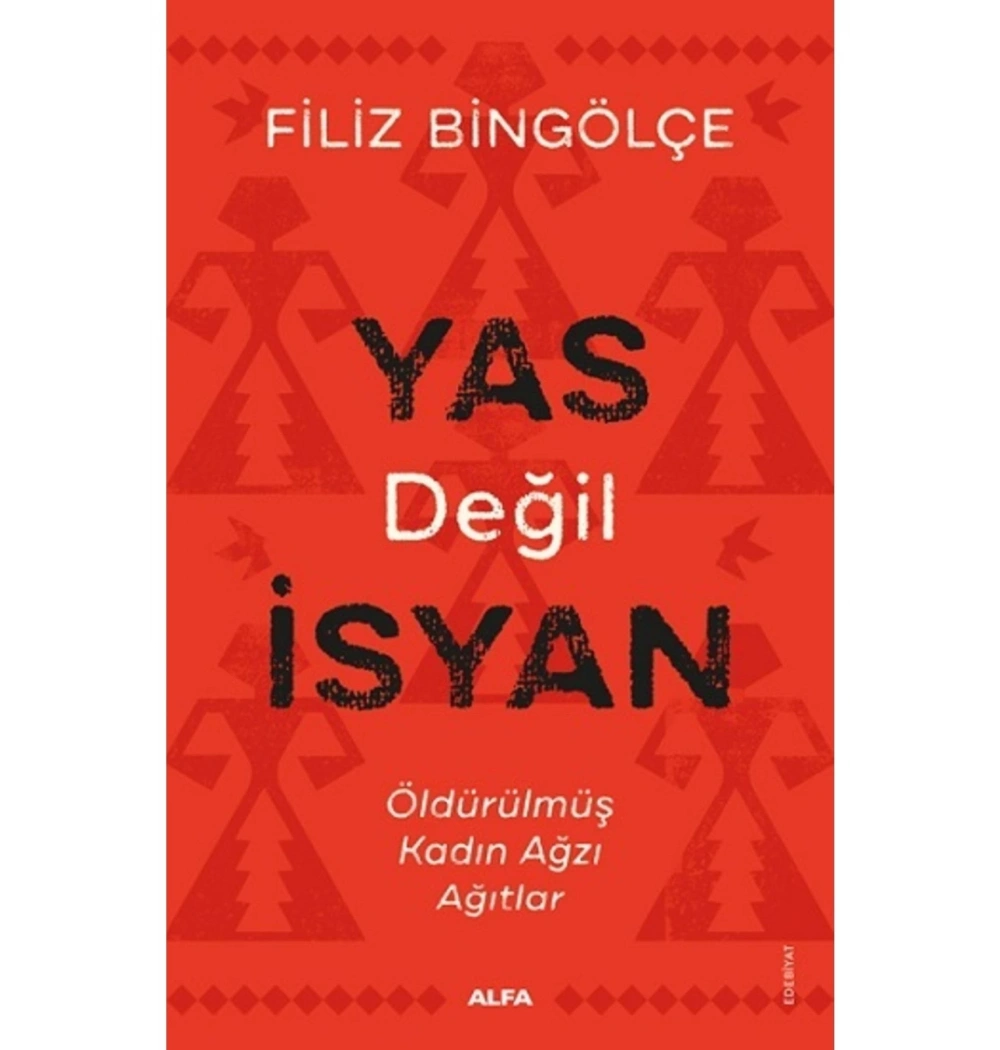 Yas Deği̇L İsyan Fi̇Li̇Z Bi̇Ngölçe Alfa Basım