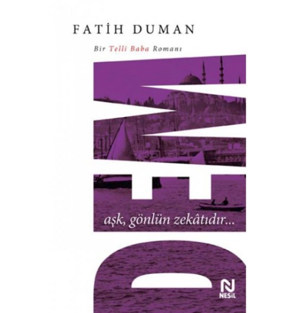 Dem Aşk Gönlün Zekatıdır Bir Telli Baba Romanı Fatih Duman Nesil Yayın