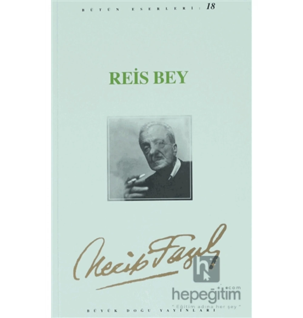 Reis Bey 017 N.F.Kısakürek Büyük Doğu