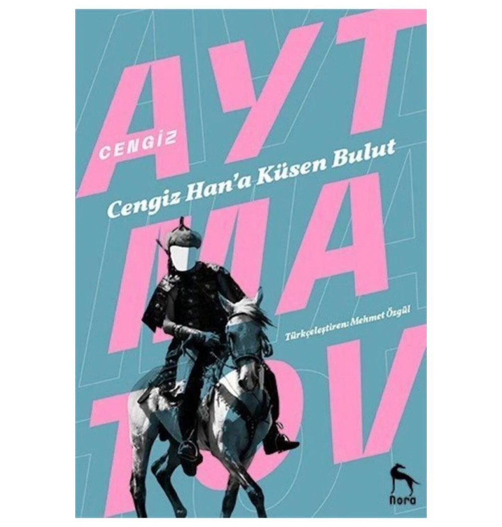 Cengiz Hana Küsen Bulut Cengiz Aytmatov Nora