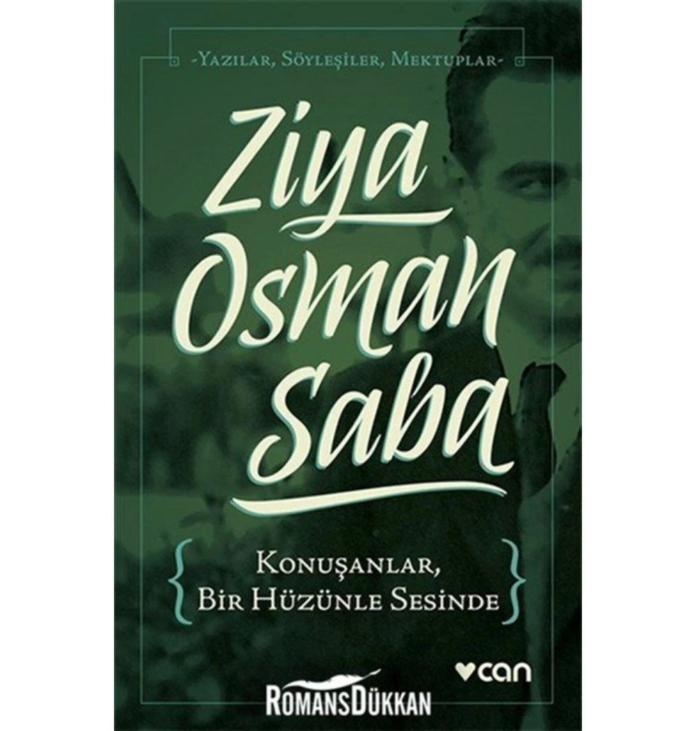 Konuşanlar Bir Hüzünle Sesinde Ziya Osman Saba Can