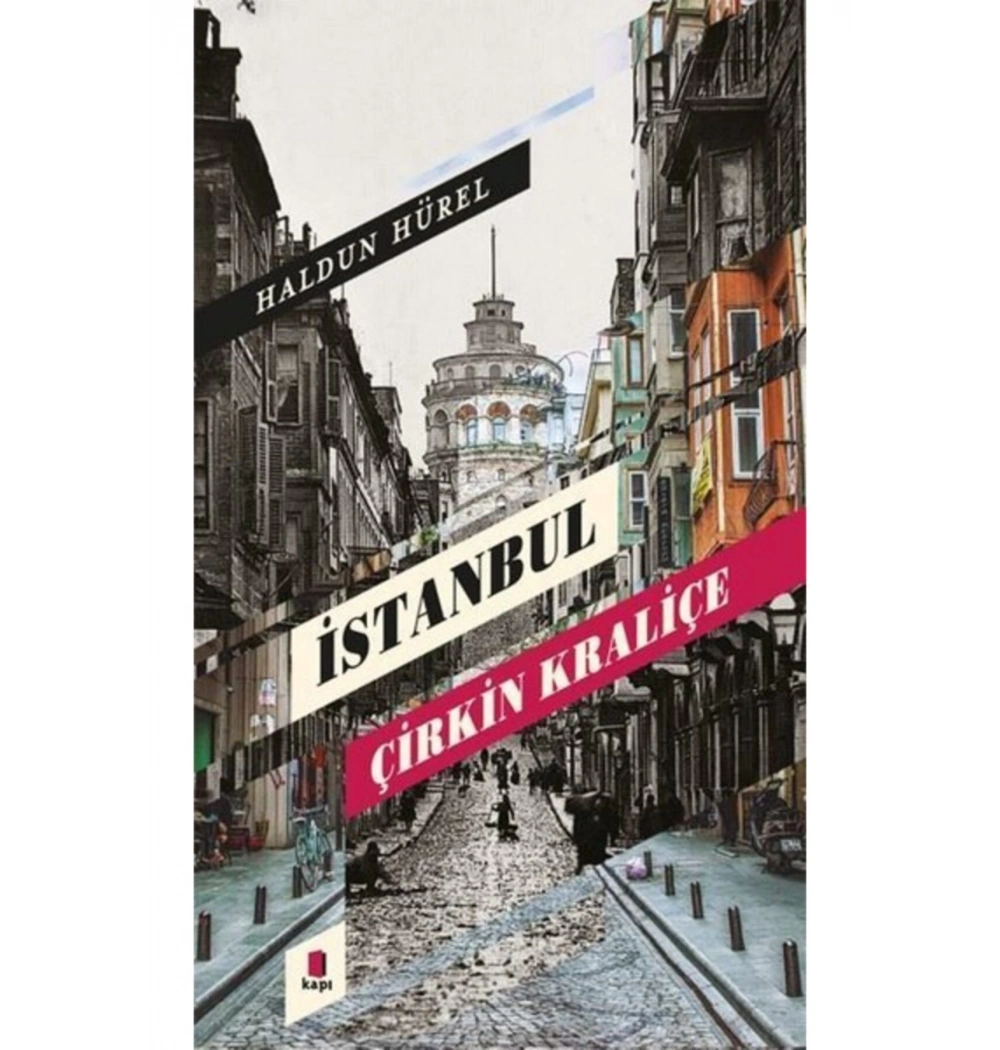 İstanbul Çirkin Kraliçe Haldun Hürel Kapı Yayın