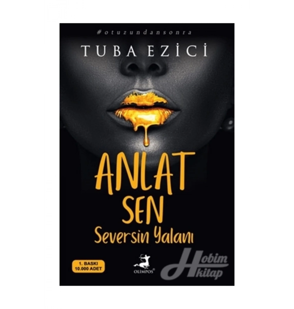 Anlat Sen Seversin Yalanı Tuba Ezici Olimpos