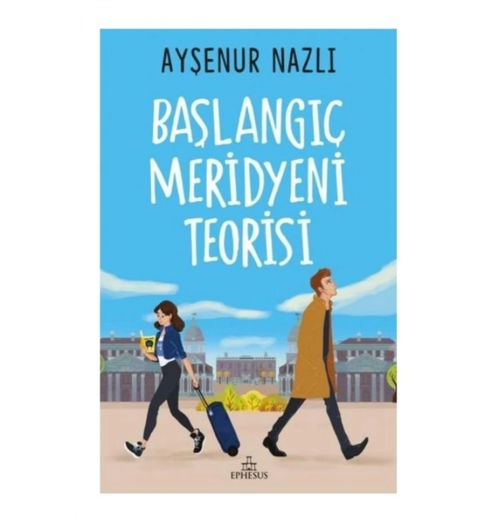 Başlangıç Meridyeni Teorisi Ayşenur Nazlı Ephesus