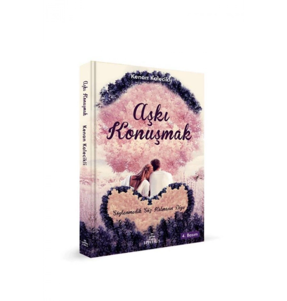 Aşkı Konuşmak Kenan Kalecikli Ephesus