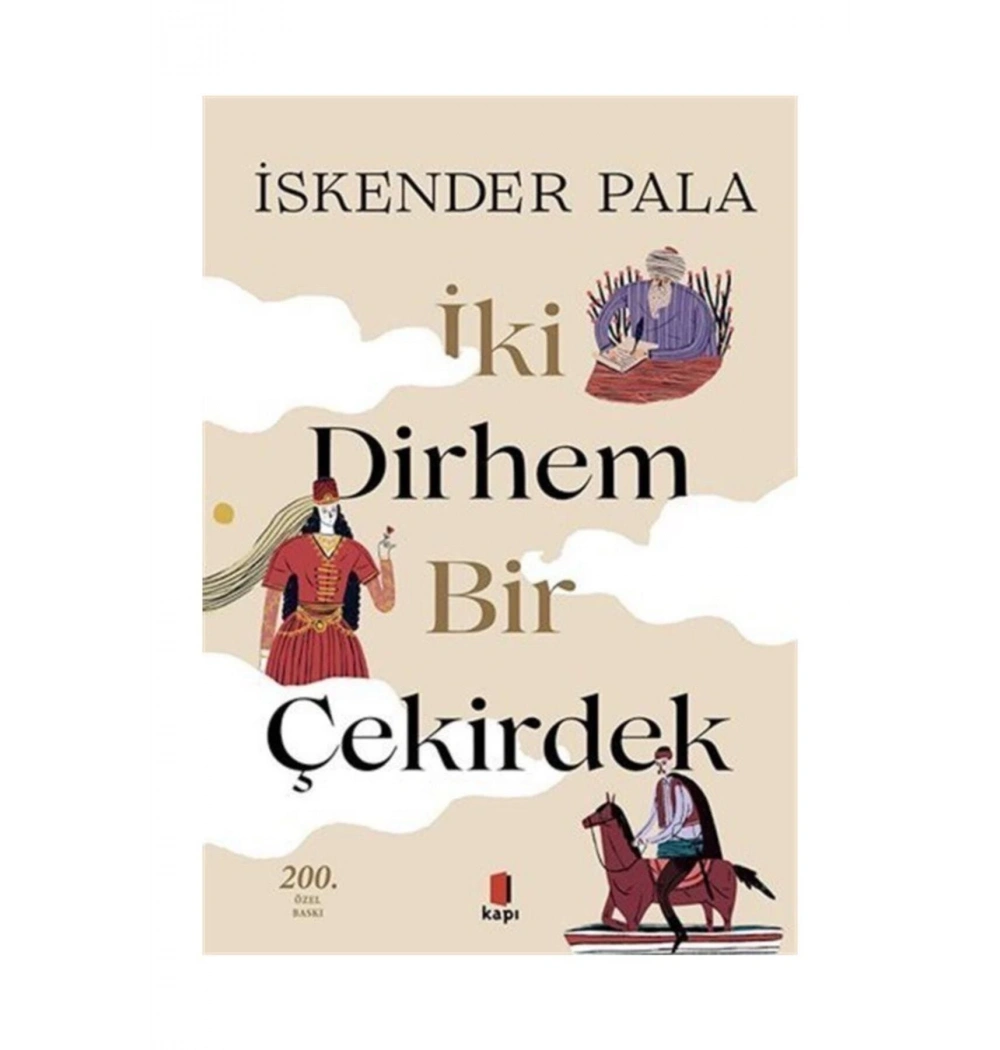 İki Dirhem Bir Çekirdek Ciltli  İskender Pala   Kapı Yayın