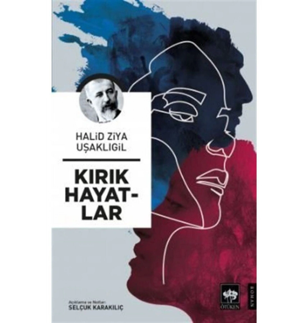 Kırık Hayatlar Halid Ziya Uşaklıgil Ötüken