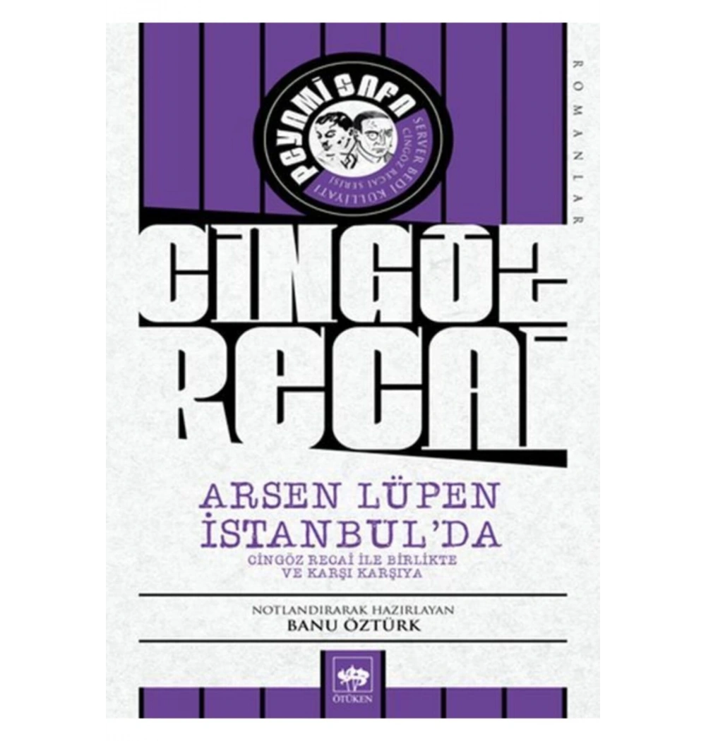 Cingöz Recai Arsen Lüpen İstanbulda Peyami Safa Ötüken
