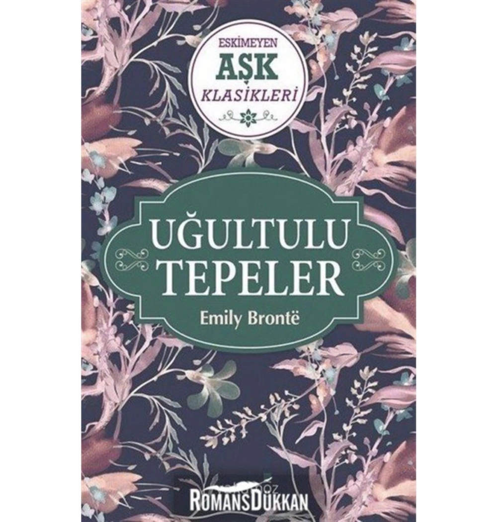 Uğultulu Tepeler  Emily Bronte  Yakamoz
