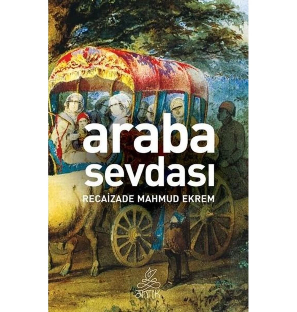 Araba Sevdasi Recai̇Zade M.Ekrem Anti̇K