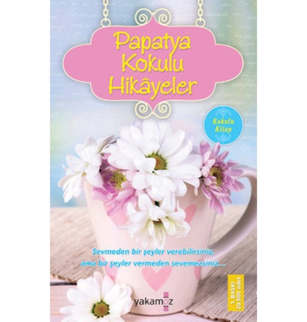Papatya Kokulu Hikayeler Yakamoz