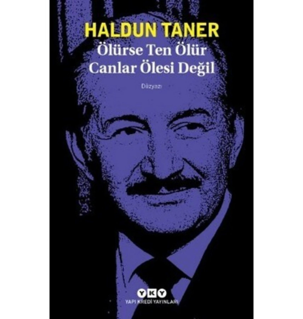 Ölürse Ten Ölür Canlar Ölesi Değil H.Taner Yapı Kredi
