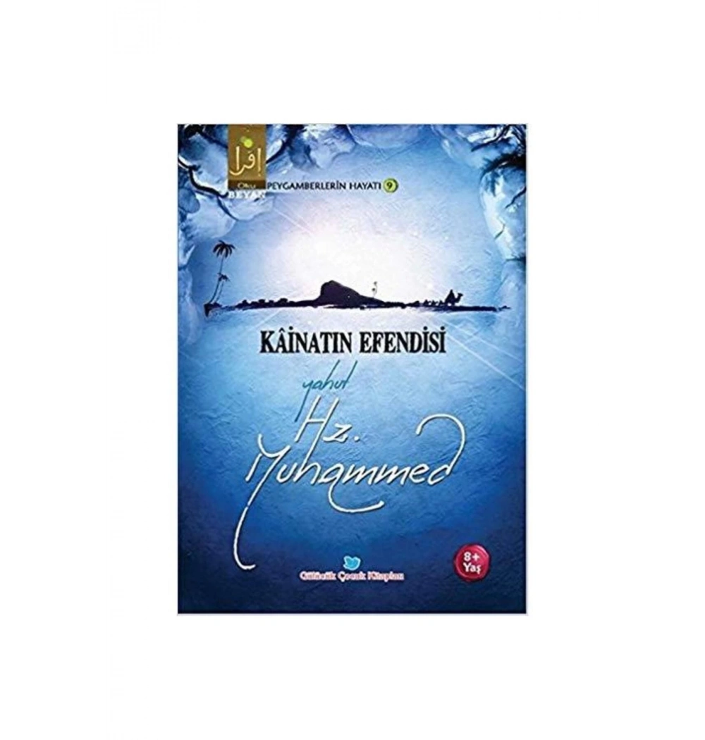 Kainatın Efendisi Yahut Hz.Muhammed
