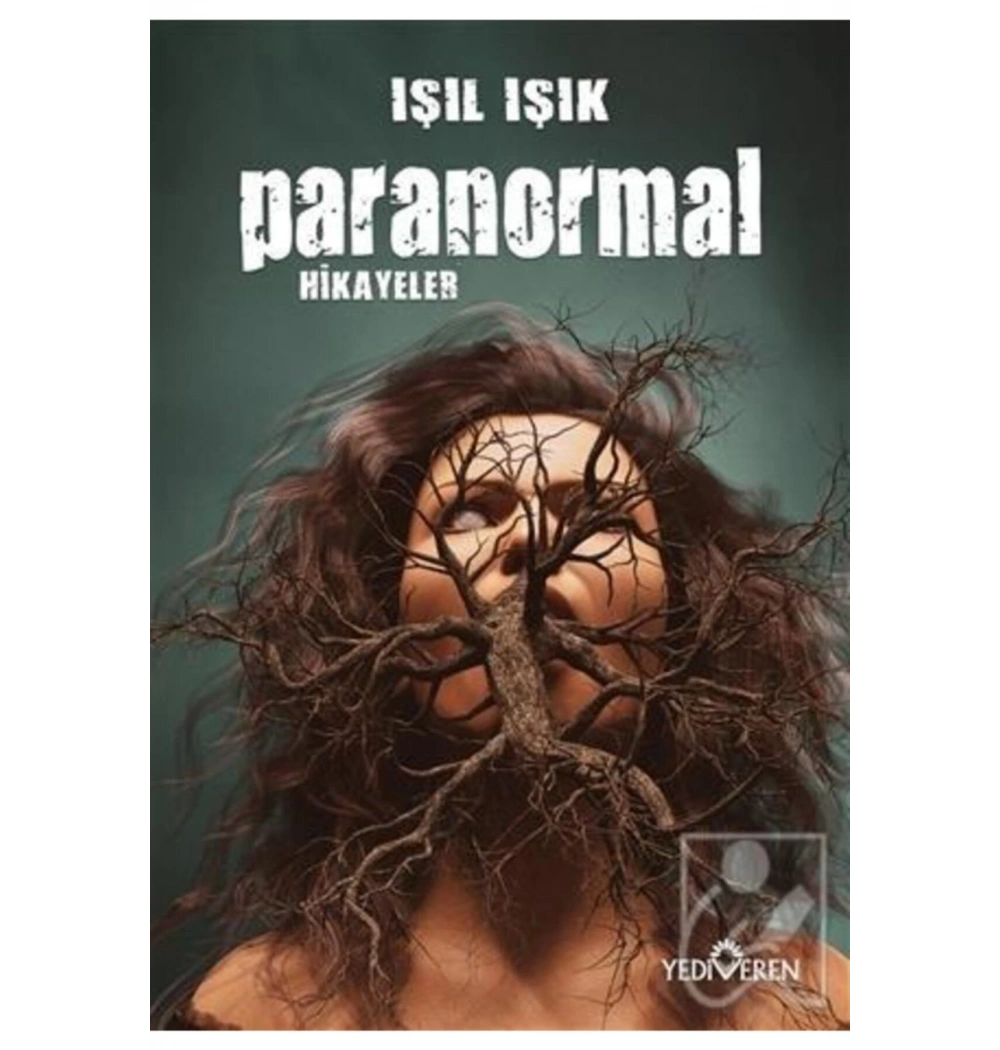 Paranormal Hikayeler Işıl Işık Yediveren