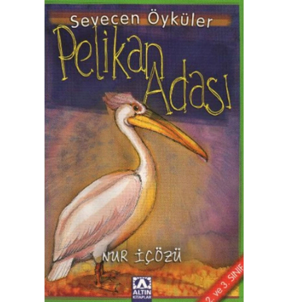 Peli̇Kan Adası (Sevecen Öyküler) Nur İçözü Altın Ki̇Taplar