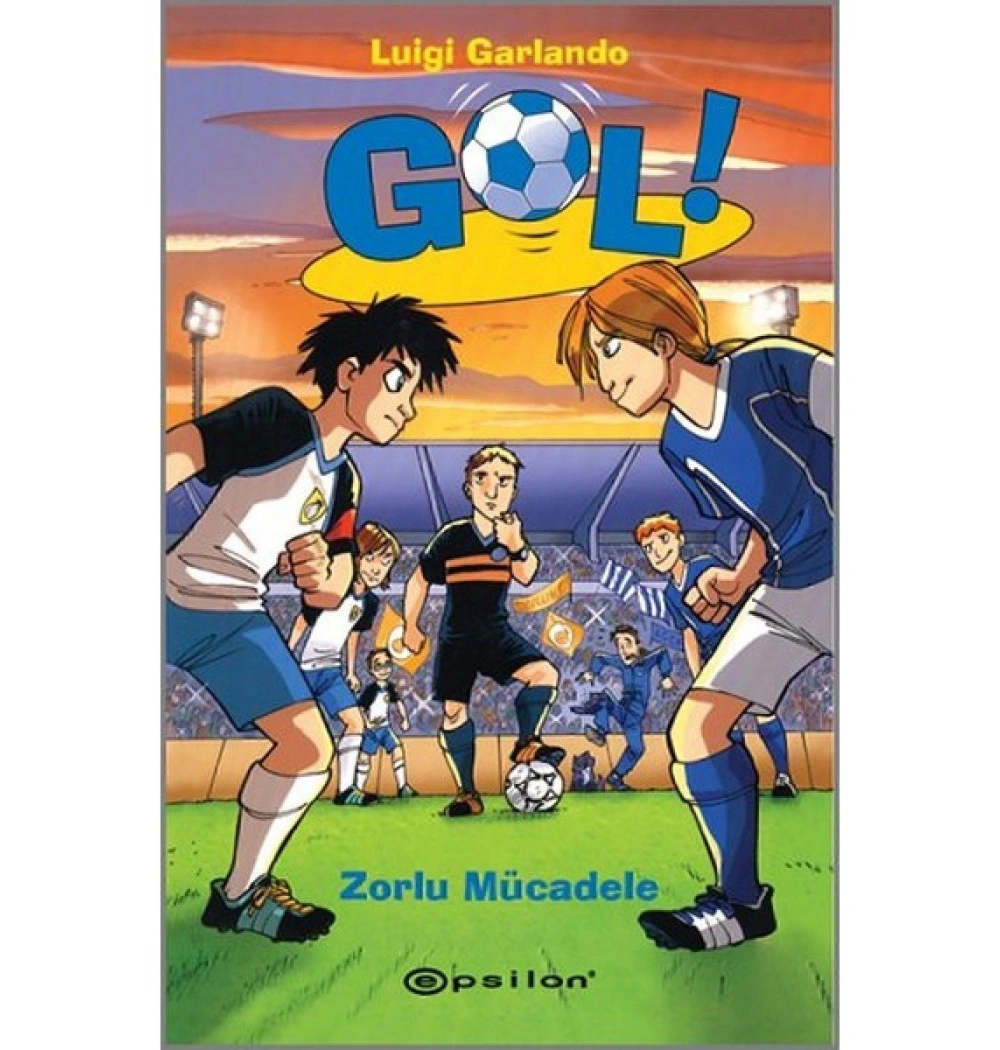 Gol 5  Zorlu Mücadele      Epsilon