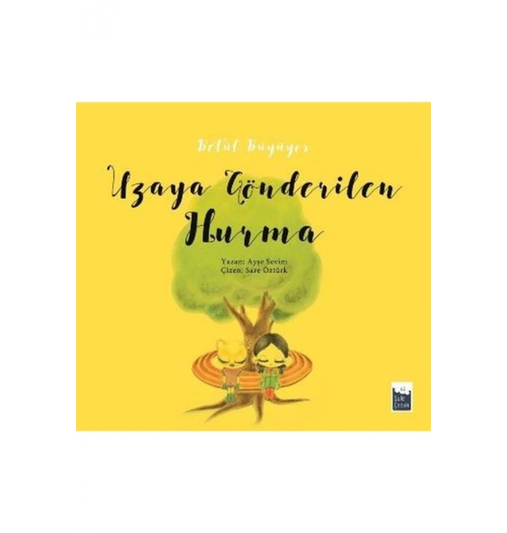 Uzaya Gönderilen Hurma Ayşe Sevim Şule Çocuk