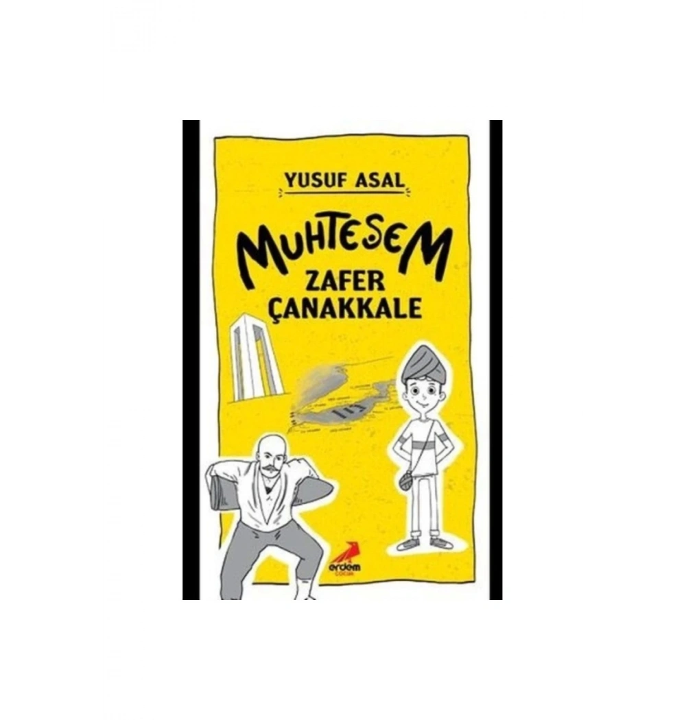Muhteşem Zafer Çanakkale Yusuf Asal   Erdem