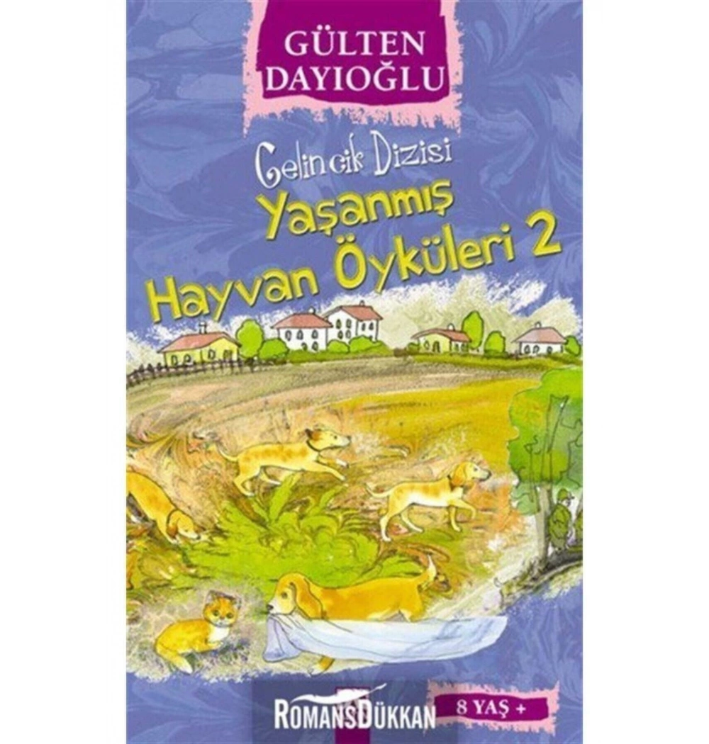 Yaşanmiş Hayvan Öyküleri̇ 2 - Gülten Dayioğlu -Altın Ki̇Taplar