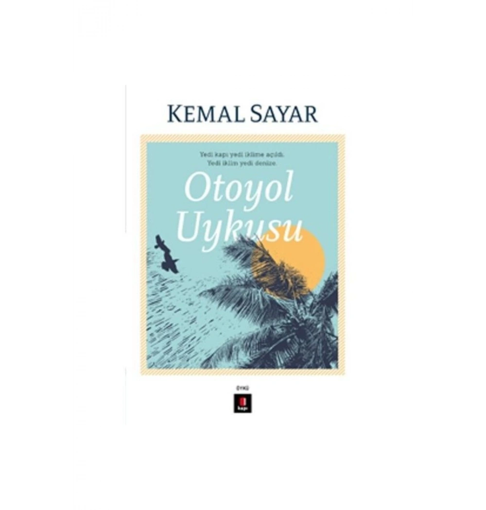 Otoyol Uykusu   Kemal Sayar   Kapı Yayınları