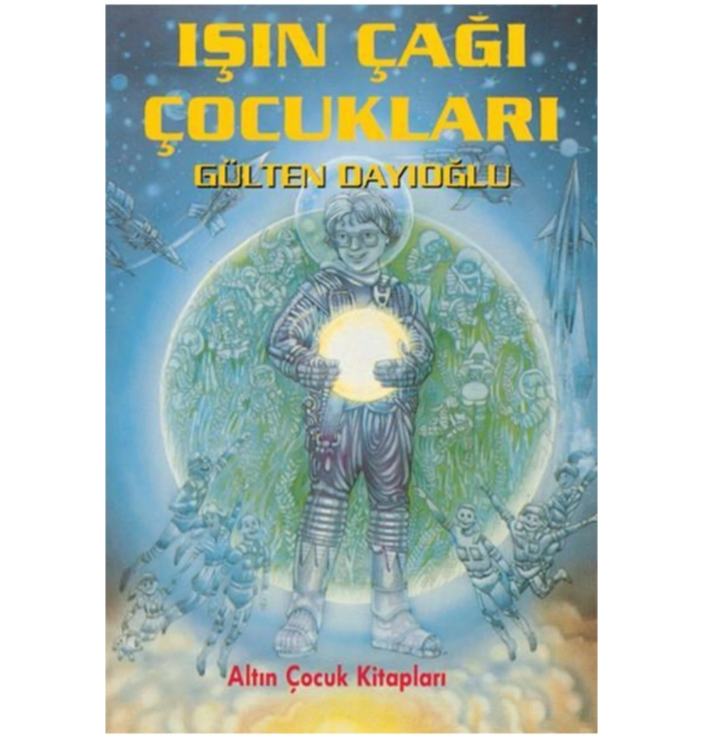 Işin Çaği Çocuklari - Gülten Dayioğlu - Altın Ki̇Taplari