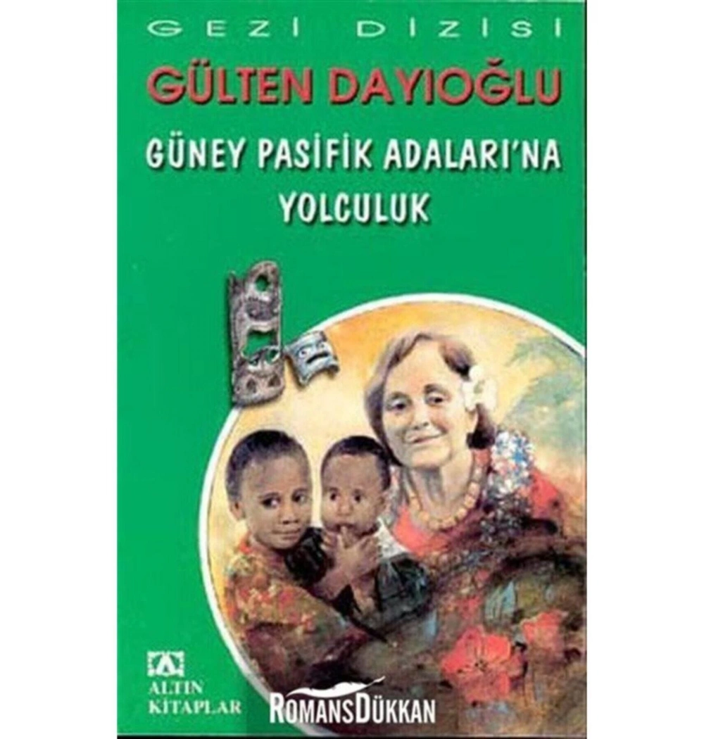 Güney Pasi̇Fi̇K Adalarina Yolculuk -Gülten Dayioğlu- Altın