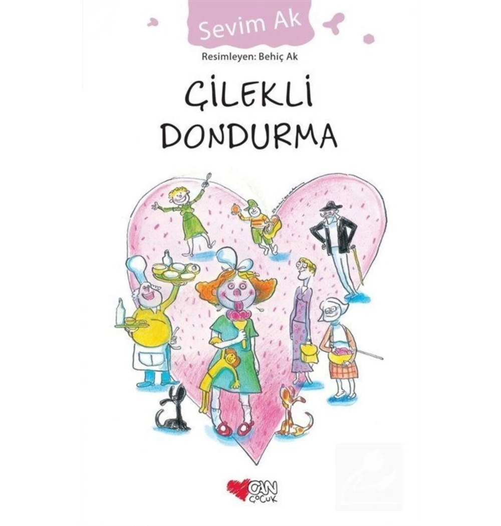 Çilekli Dondurma. Sevim Ak  - Can
