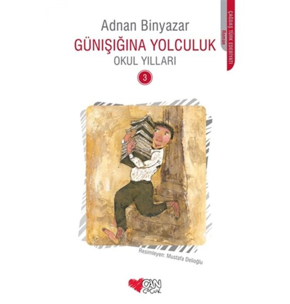 Günışığına Yolculuk 3  Okul Yılları  Can